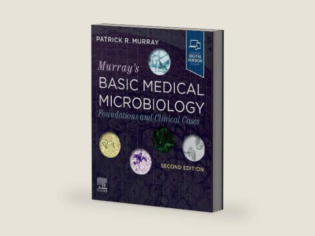 Murray's Basic Medical Microbiology: Foundations and Clinical Cases by Patrick R. Murray PhD F(AAM) F(IDSA)