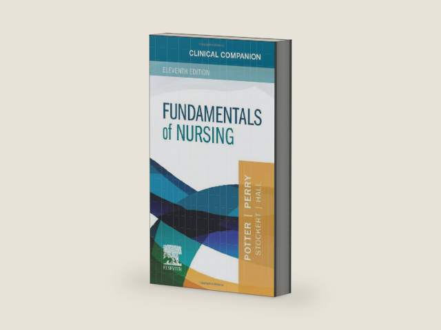 Clinical Companion for Fundamentals of Nursing by Patricia A. Potter RN MSN PhD FAAN