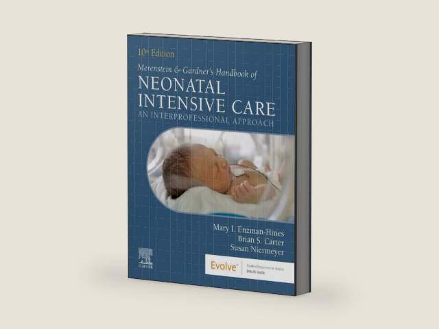 Merenstein & Gardner's Handbook of Neonatal Intensive Care: An Interprofessional Approach by Mary I. Enzman-Hines APRN PhD CNS CPNP APHN-BC