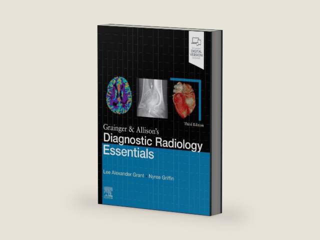 Grainger & Allison's Diagnostic Radiology Essentials by Lee A. Grant MB ChB BA(Oxon) MRCS FRCR