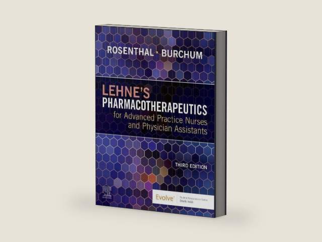 Lehne's Pharmacotherapeutics for Advanced Practice Nurses and Physician Assistants by Laura D. Rosenthal DNP RN ACNP-BC FAANP