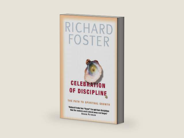 Celebration of Discipline by Richard Foster