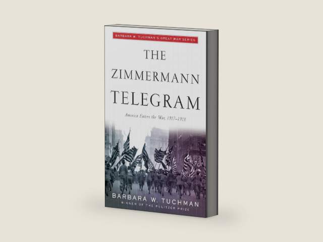 The Zimmermann Telegram by Barbara W. Tuchman