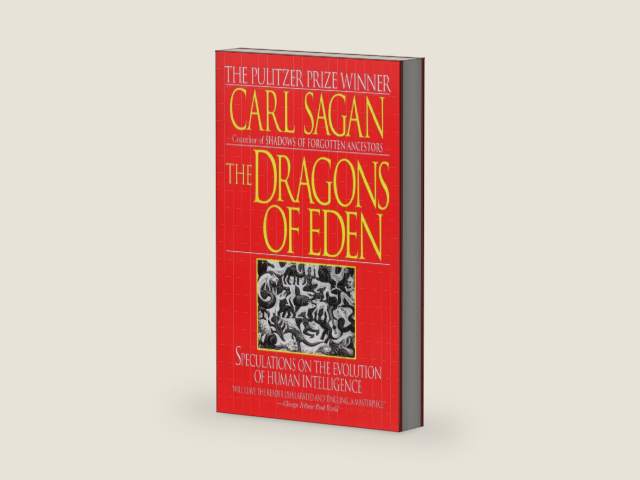 The Dragons of Eden: Speculations on the Evolution of Human Intelligence by Carl Sagan