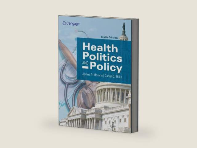 Health Politics and Policy by James Morone