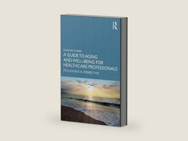 A Guide to Aging and Well-Being for Healthcare Professionals by Norman M. Brier