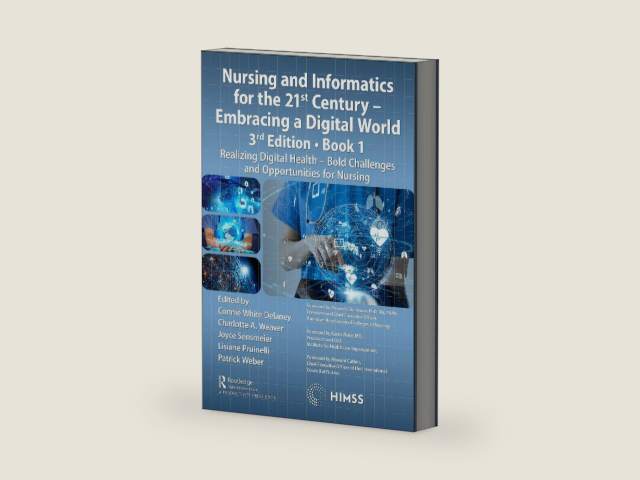 Nursing and Informatics for the 21st Century - Embracing a Digital World, Book 1 (HIMSS Book Series) by Connie White Delaney