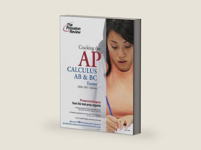 Cracking the AP Calculus AB and BC Exams, 2006-2007 Edition (College Test Preparation) by David S. Kahn