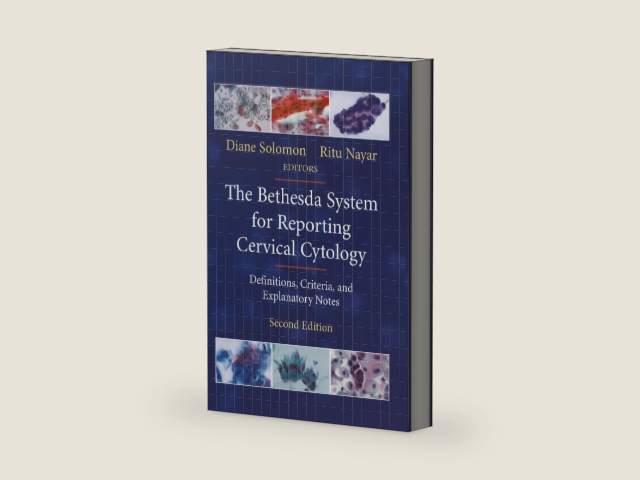 The Bethesda System for Reporting Cervical Cytology: Definitions, Criteria, and Explanatory Notes by Diane Solomon