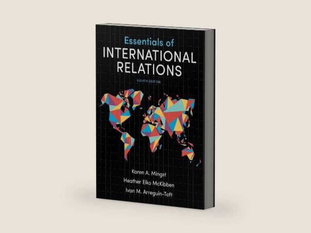 Essentials of International Relations by Karen A. Mingst