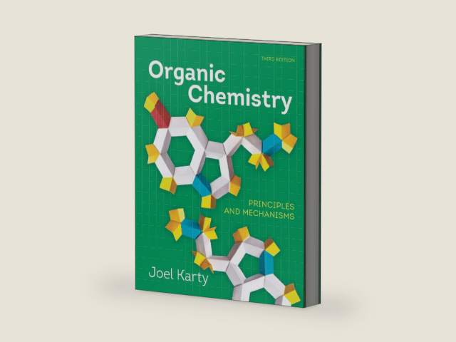 Organic Chemistry: Principles and Mechanisms by Joel Karty