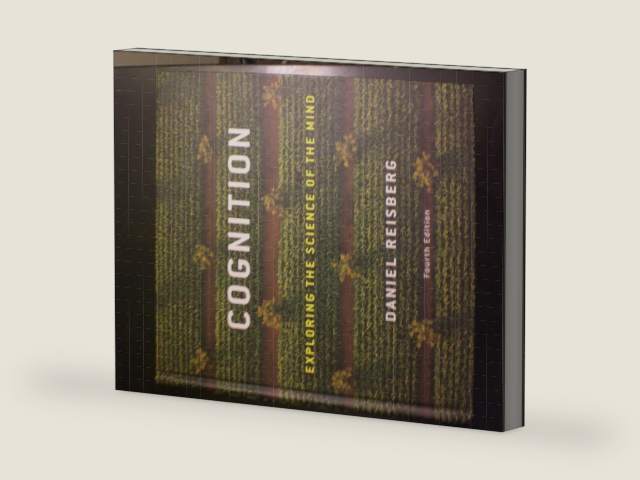 Cognition: Exploring the Science of the Mind (Fourth Edition) by Daniel Reisberg