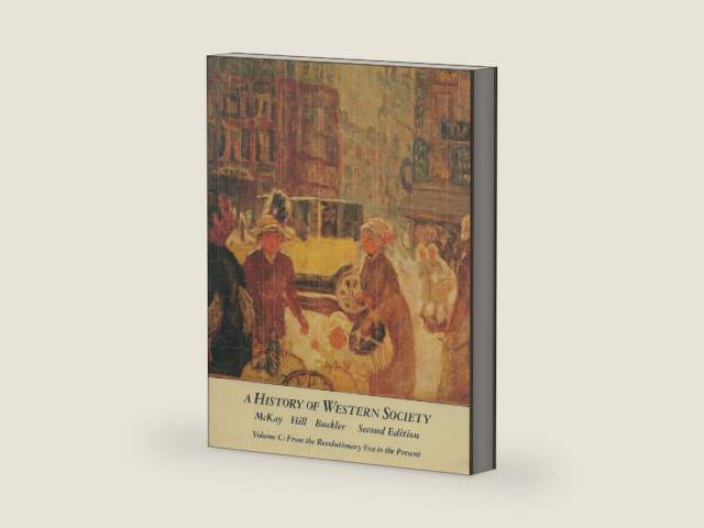 A History of Western Society, Volume C by John P. McKay