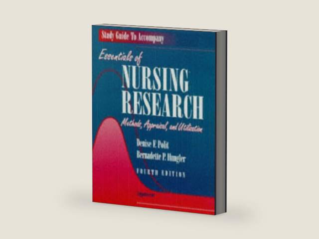 Study Guide to Accompany Essentials of Nursing Research: Methods, Appraisal & Utilization by Denise F. Polit