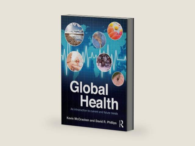 Global Health: An Introduction to Current and Future Trends by Kevin McCracken