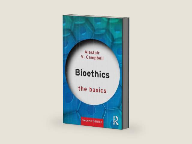 Bioethics: The Basics by Alastair Campbell