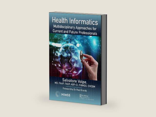 Health Informatics: Multidisciplinary Approaches for Current and Future Professionals (HIMSS Book Series) by Salvatore Volpe