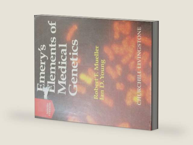 Emery's Elements of Medical Genetics: Robert F. Mueller, Ian D. Young ; Illustrator, Anna Durbin by Robert F. Mueller