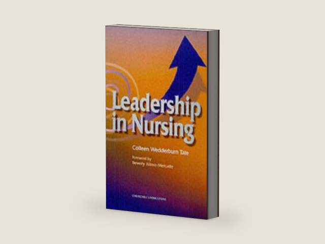 Leadership in Nursing by Colleen Wedderburn Tate