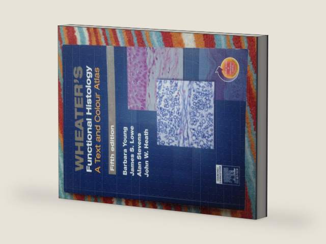 Wheater's Functional Histology: A Text and Colour Atlas, 5th Edition by Barbara Young
