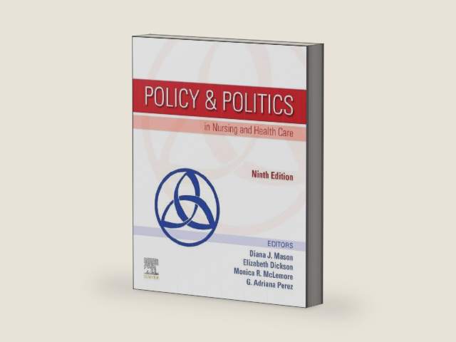 Policy & Politics in Nursing and Health Care by Diana J. Mason PhD RN FAAN