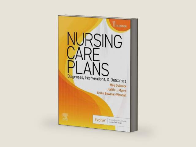 Nursing Care Plans: Diagnoses, Interventions, and Outcomes by Meg Gulanick PhD RN FAAN
