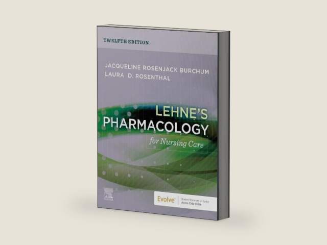 Lehne's Pharmacology for Nursing Care by Jacqueline Rosenjack Burchum DNSc FNP-BC CNE