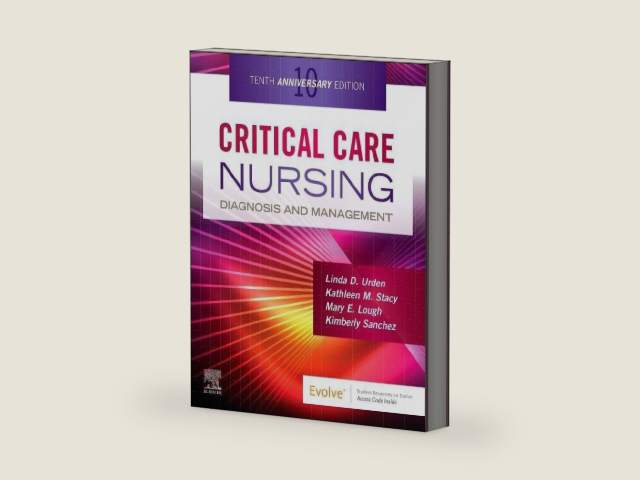 Critical Care Nursing: Diagnosis and Management by Linda D. Urden DNSc RN CNS FAAN