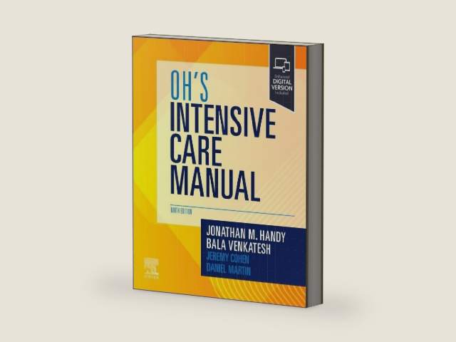 Oh's Intensive Care Manual by Jonathan M. Handy BSc MBBS FRCA EDIC FFICM RCPathME