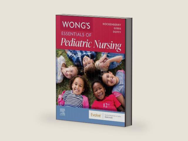 Wong's Essentials of Pediatric Nursing by Marilyn J. Hockenberry PhD RN PPCNP-BC FAAN