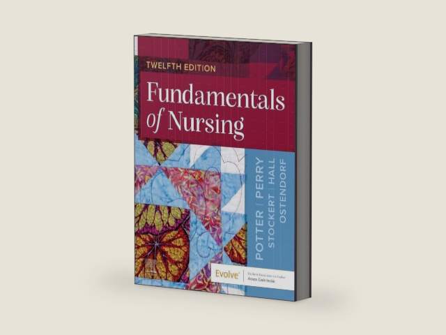 Fundamentals of Nursing by Patricia A. Potter RN MSN PhD FAAN