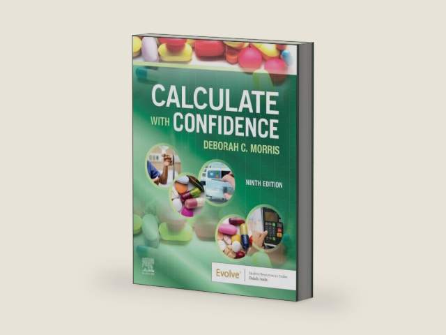 Calculate with Confidence (Surgical Pathology: A Case Based Approach to Diagnosis) by Deborah C. Morris RN BSN MA LNC