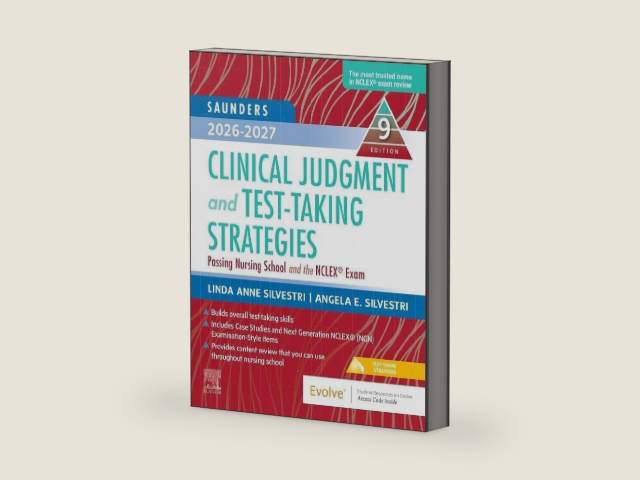 Saunders 2026-2027 Clinical Judgment and Test-Taking Strategies: Passing Nursing School and the NCLEX® Exam by Linda Anne Silvestri PhD RN ANEF FAAN