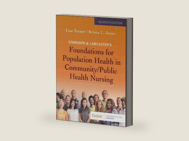 Stanhope & Lancaster's Foundations For Population Health In Community/Public Health Nursing (Surgical Pathology: A Case Based Approach to Diagnosis) by Lisa M. Turner PhD RN PHCNS-BC