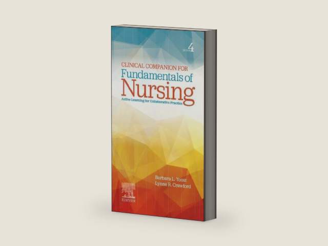 Clinical Companion for Fundamentals of Nursing: Active Learning for Collaborative Practice (Surgical Pathology: A Case Based Approach to Diagnosis) by Barbara L. Yoost MSN RN CNE ANEF
