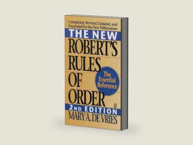 The New Robert's Rules of Order: Completely Revised, Updated, and Expanded for the New Millennium by Mary A. De Vries