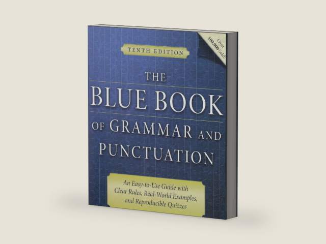 The Blue Book of Grammar and Punctuation: An Easy-to-use Guide With Clear Rules, Real-world Examples, and Reproducible Quizzes by Jane Straus