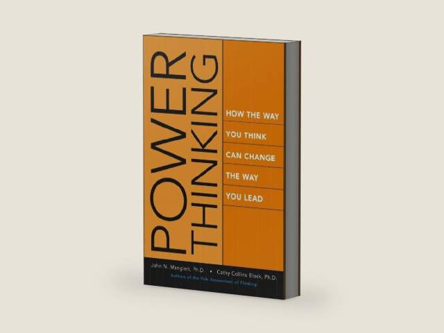 Power Thinking: How the Way You Think Can Change the Way You Lead by John Mangieri