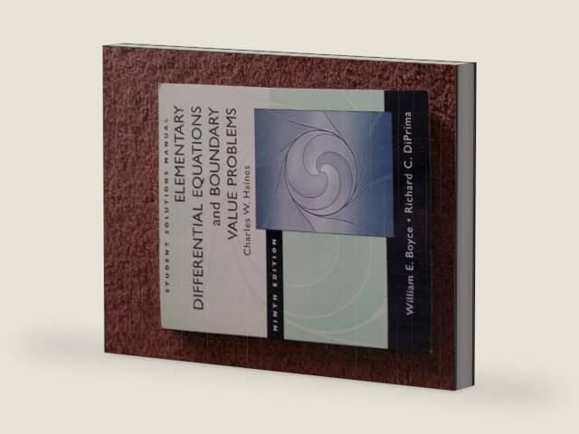 Student Solutions Manual to accompany Boyce Elementary Differential Equations 9e and Elementary Differential Equations w/ Boundary Value Problems 8e by William E. Boyce