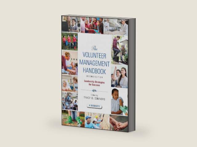 The Volunteer Management Handbook: Leadership Strategies for Success (Wiley Nonprofit Law, Finance and Management Series) by Tracy D. Connors