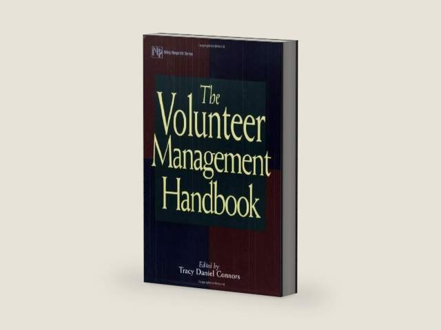The Volunteer Management Handbook (Wiley Nonprofit Law, Finance and Management Series 237) by Tracy D. Connors