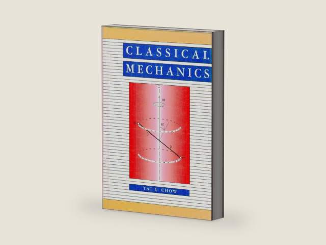 Classical Mechanics by Tai L. Chow