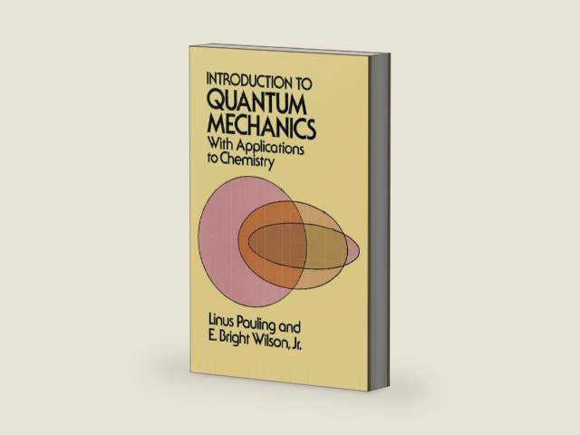 Introduction to Quantum Mechanics with Applications to Chemistry (Dover Books on Physics) by Linus Pauling