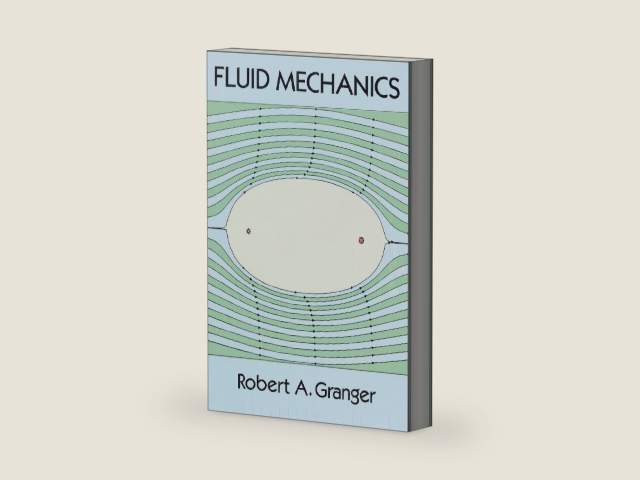 Fluid Mechanics (Dover Books on Physics) by Robert A. Granger