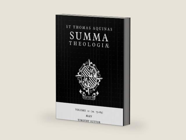 Summa Theologiae: Volume 11, Man: 1a. 75-83 by Thomas Aquinas