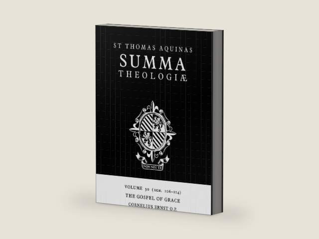 Summa Theologiae: Volume 30, The Gospel of Grace: 1a2ae. 106-114 (St Thomas Summa Theologiae, 30) by Thomas Aquinas