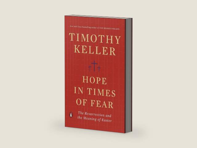 Hope in Times of Fear: The Resurrection and the Meaning of Easter by Timothy Keller