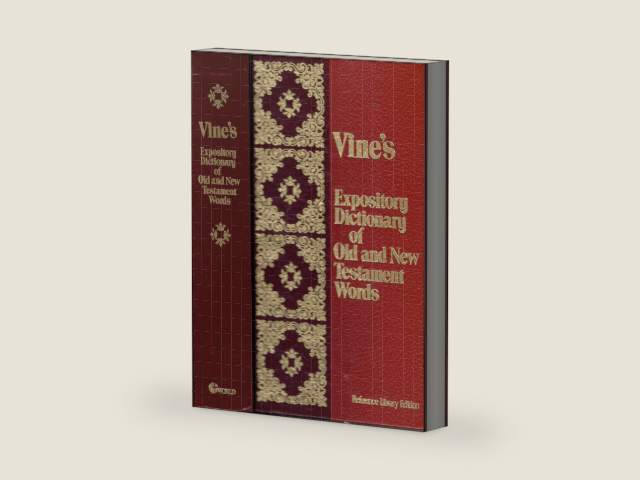 Vines Expository Dictionary of Old and New Testament Words by W. E. Vine