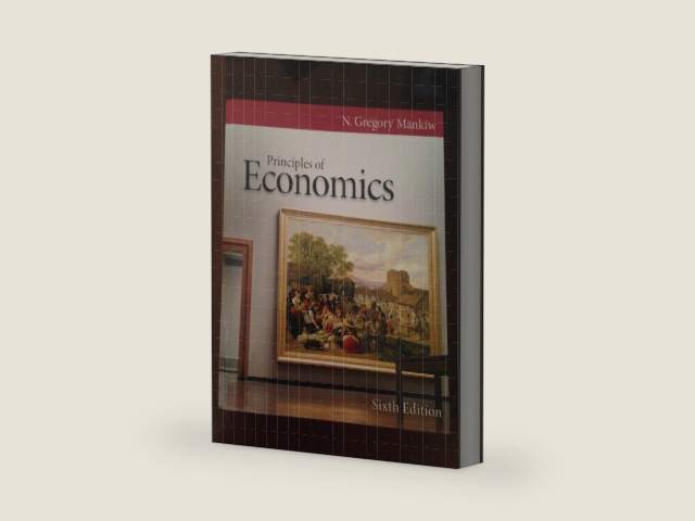 Principles of Economics by N. Gregory Mankiw