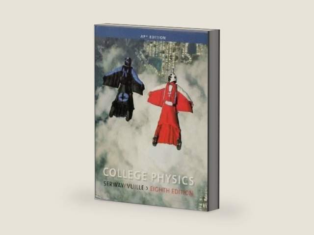 College Physics AP Edition (8th Edition) by Raymone A. Serway